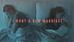 I Want A New Marriage - Week 5