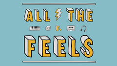 All The Feels - Week 3