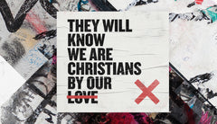 They Will Know We Are Christians By Our Love - Week 3