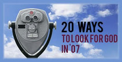 20 Ways to Look for God in '07