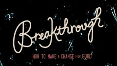 Breakthrough - Week 2