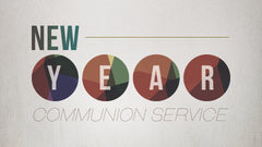 New Year Communion Service - Stand Alone