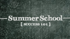 Summer School: Success 101 - Week 2