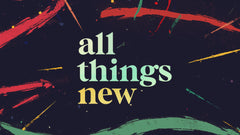 All Things New - Standalone