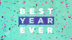 Best Year Ever - Week 2