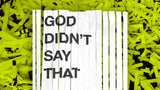 God Didn't Say That - Week 4