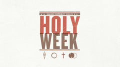 Holy Week - Palm Sunday