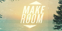 Make Room - Week 2, Wonder Counteracts Worry